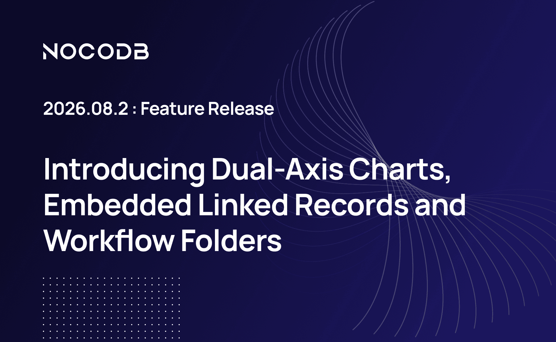 Introducing Dual-Axis Charts, Embedded Linked Records and Workflow Folders